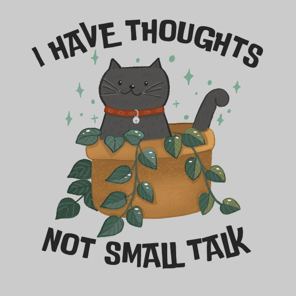 I Have Thoughts Not Small Talk - Adult & Kids T-Shirts, Sweatshirts & Hoodies apparel design preview 1