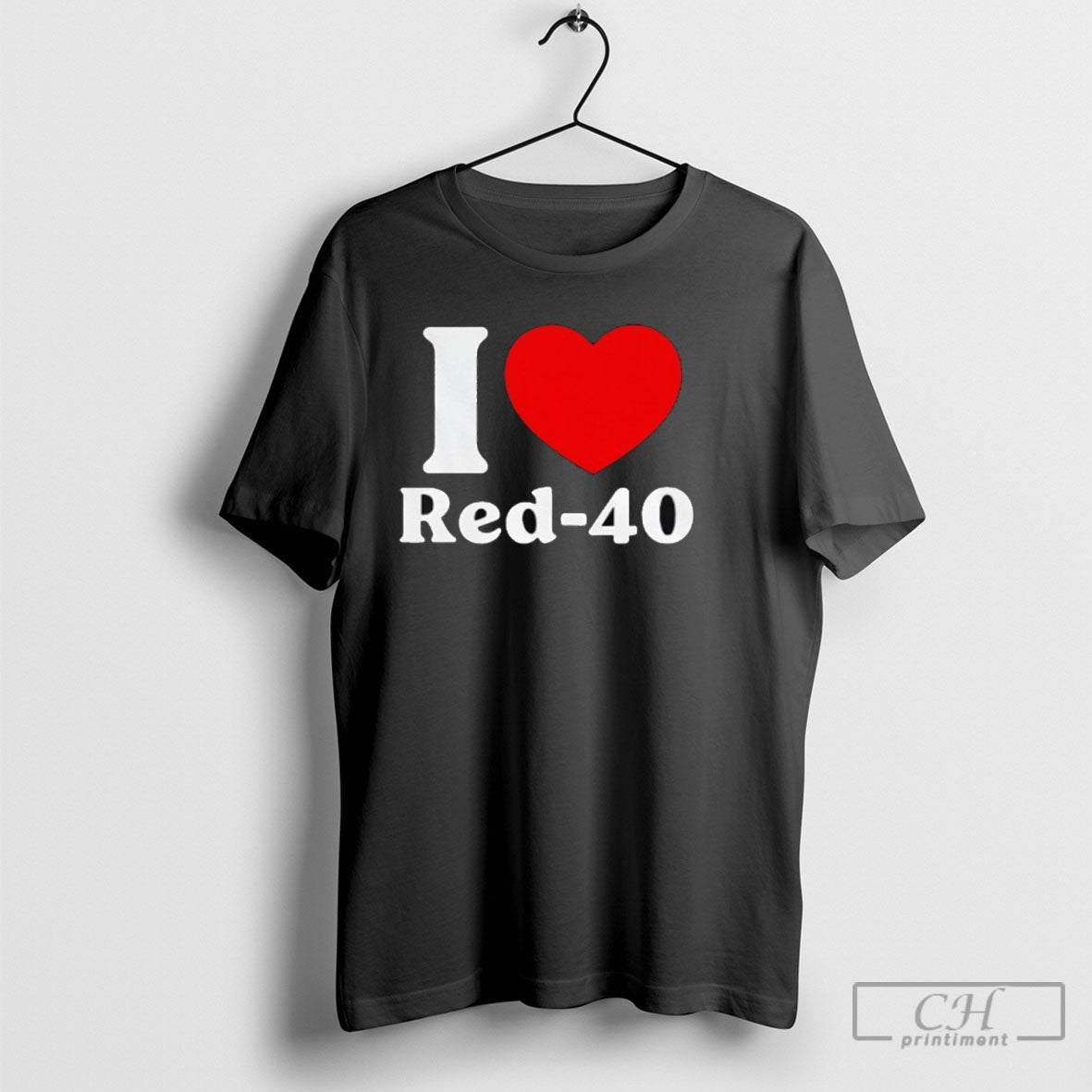 I Love Red 40 Funny - Adult & Kids T-Shirts, Sweatshirts & Hoodies apparel design preview 1