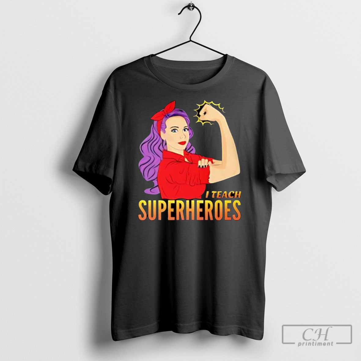 I Teach Superheroes Strong Girl Red - Adult & Kids T-Shirts, Sweatshirts & Hoodies apparel design preview 1