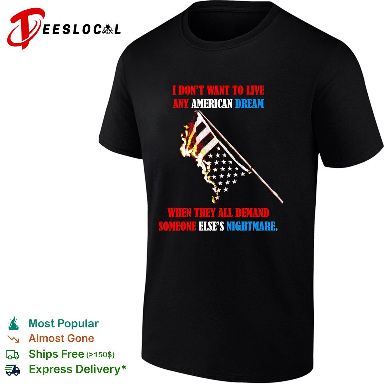 I don't want to live any American Dream when they all - Adult & Kids T-Shirts, Sweatshirts & Hoodies apparel design preview 1