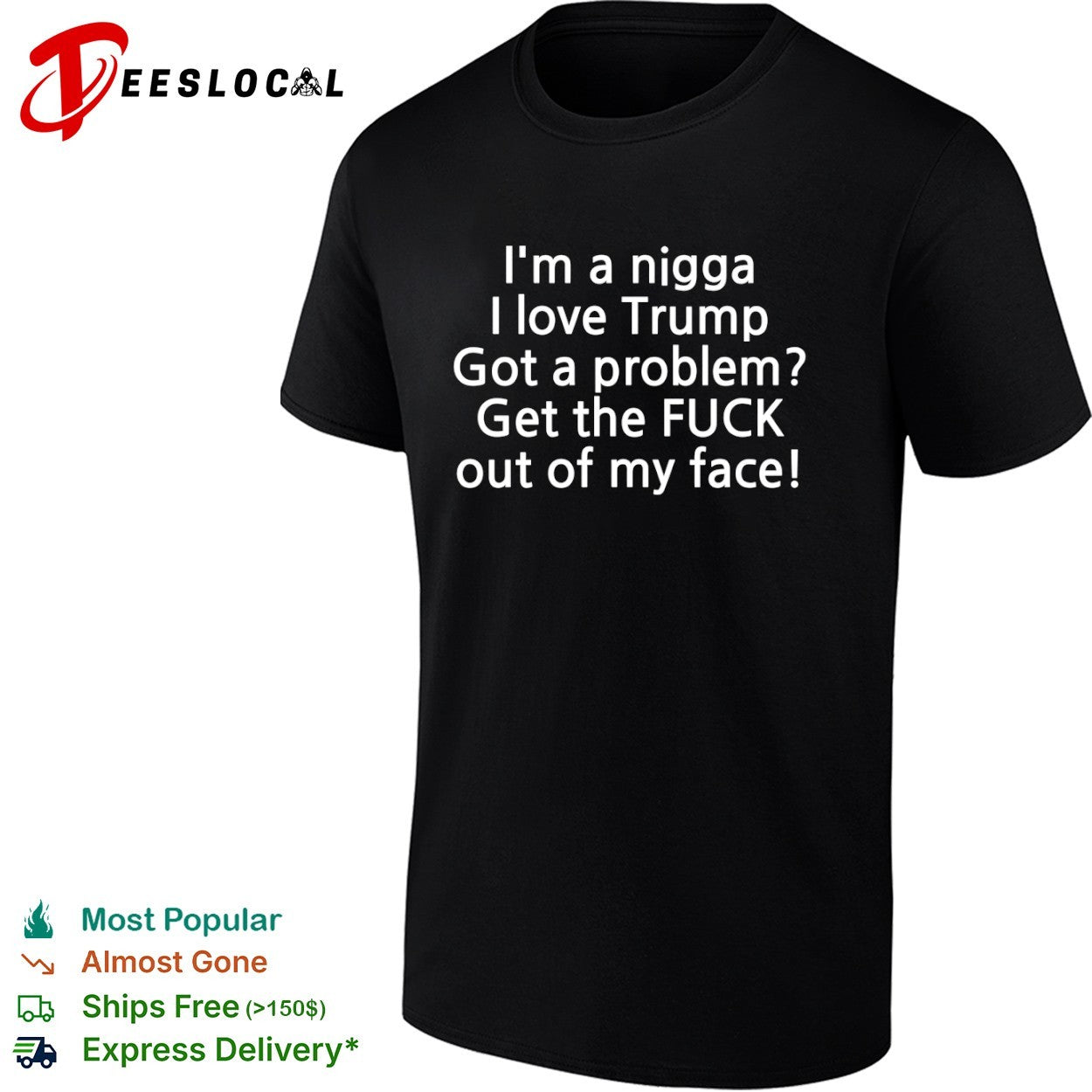 I love Trump got a problem get the fuck out of my - Adult & Kids T-Shirts, Sweatshirts & Hoodies apparel design preview 1