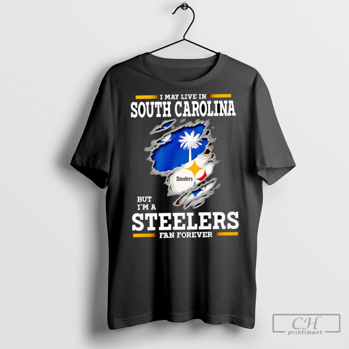 I May Live In South Carolina But Im A Steelers Fan - Adult & Kids T-Shirts, Sweatshirts & Hoodies apparel design preview 1