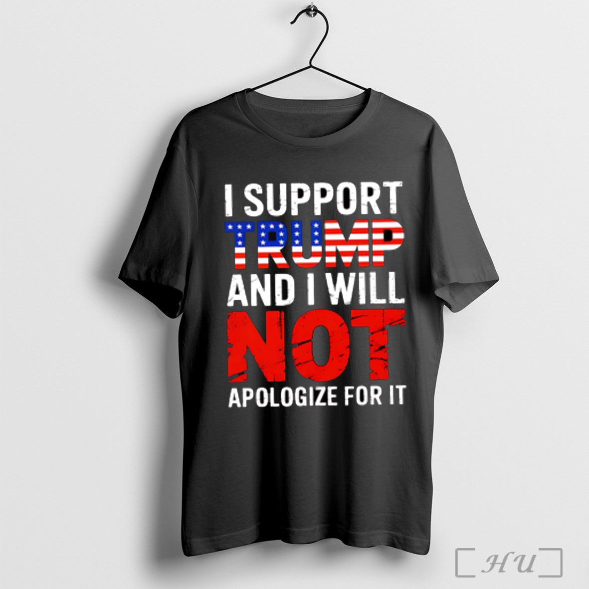 I Support Trump And Will Not Apologize For It - Adult & Kids T-Shirts, Sweatshirts & Hoodies apparel design preview 1
