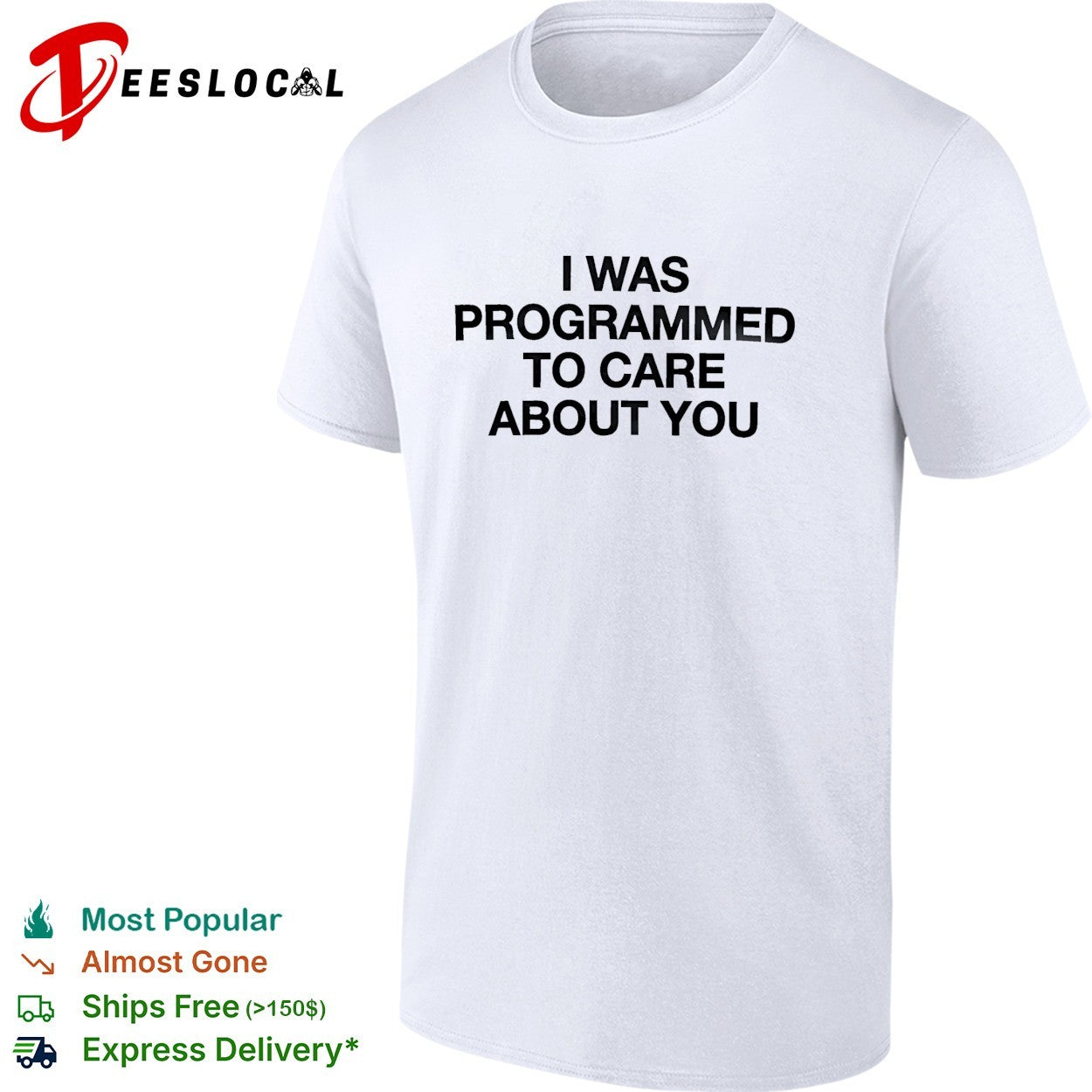 I was programmed to care about you - Adult & Kids T-Shirts, Sweatshirts & Hoodies apparel design preview 1