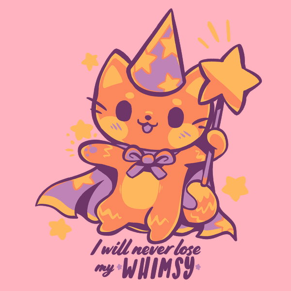 I Will Never Lose My Whimsy - Adult & Kids T-Shirts, Sweatshirts & Hoodies apparel design preview 1
