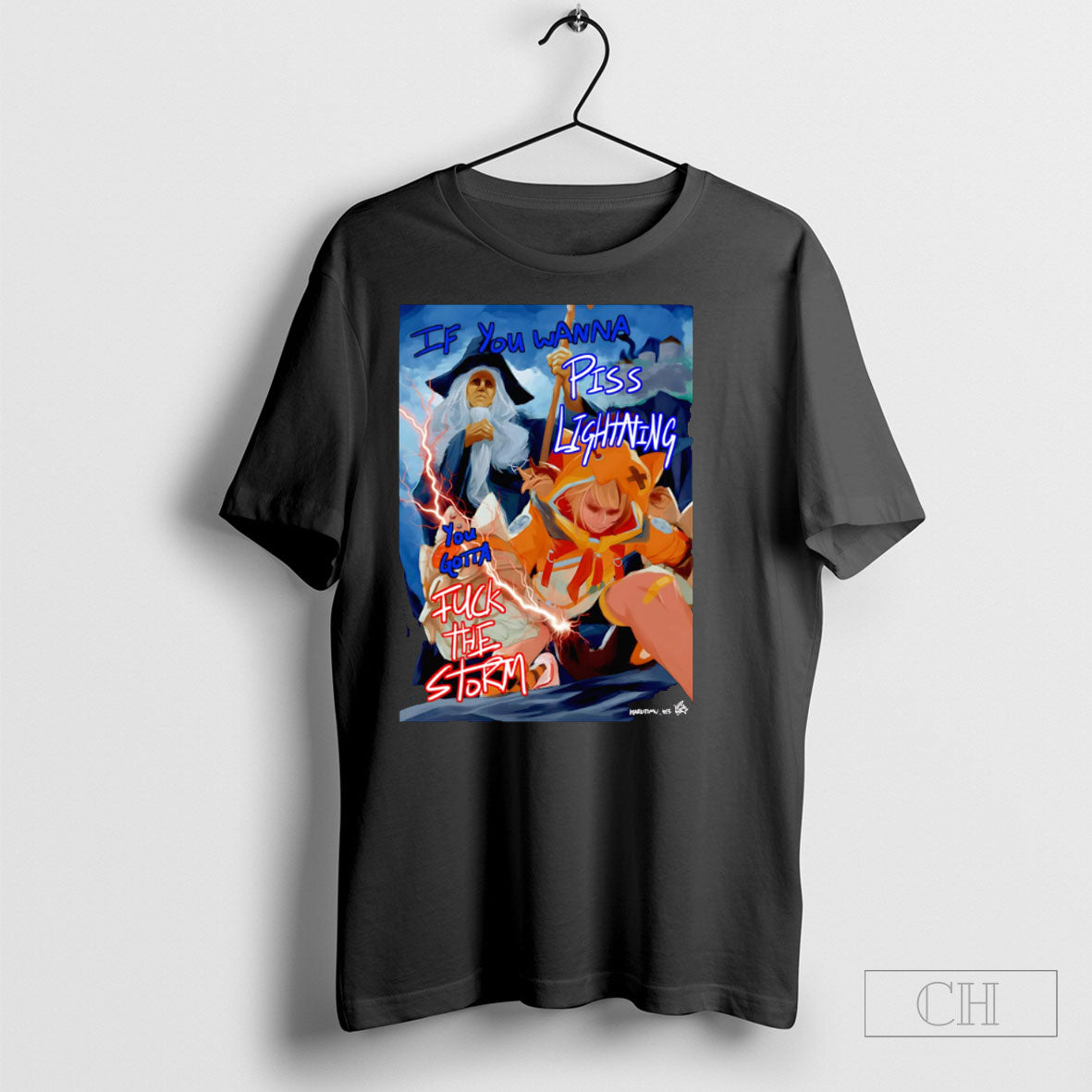 If You Wanna Piss Lightning Gotta Fuck The Storm Teee - Adult & Kids T-Shirts, Sweatshirts & Hoodies apparel design preview 1