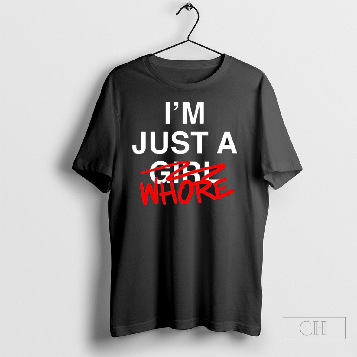 Im Just A Whore - Adult & Kids T-Shirts, Sweatshirts & Hoodies apparel design preview 1