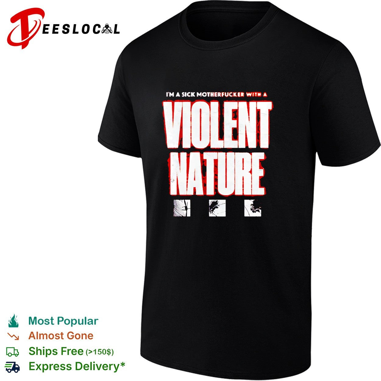 I'm a sick motherfucker with Violent Nature - Adult & Kids T-Shirts, Sweatshirts & Hoodies apparel design preview 1