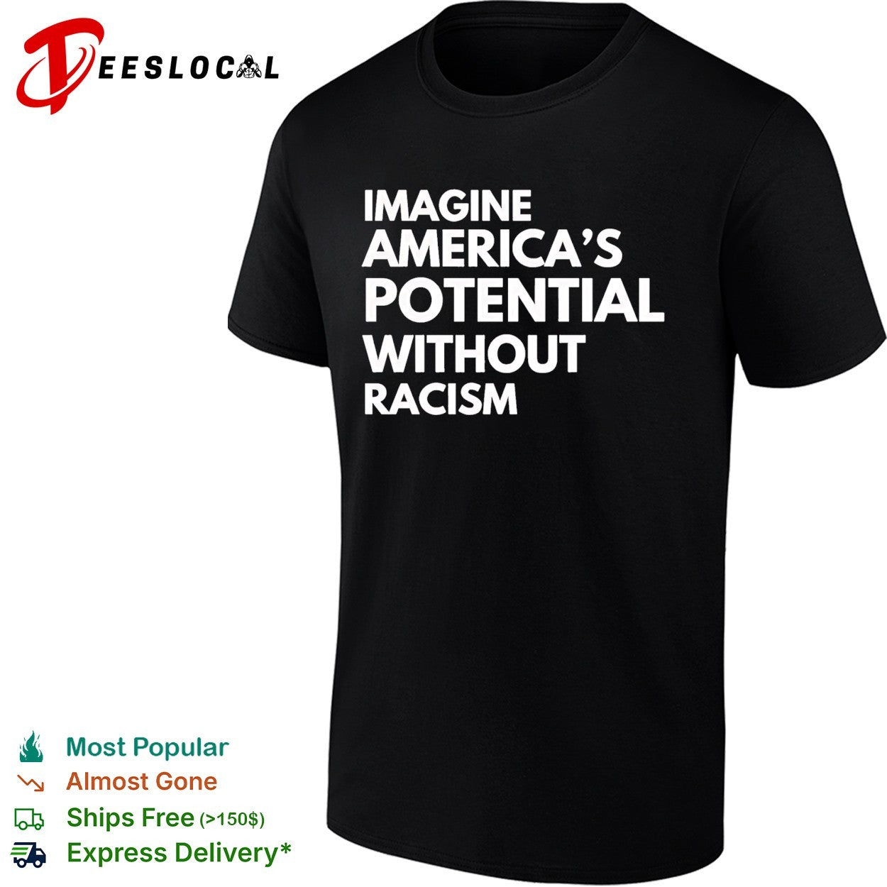 Imagine America's potential without racism - Adult & Kids T-Shirts, Sweatshirts & Hoodies apparel design preview 1
