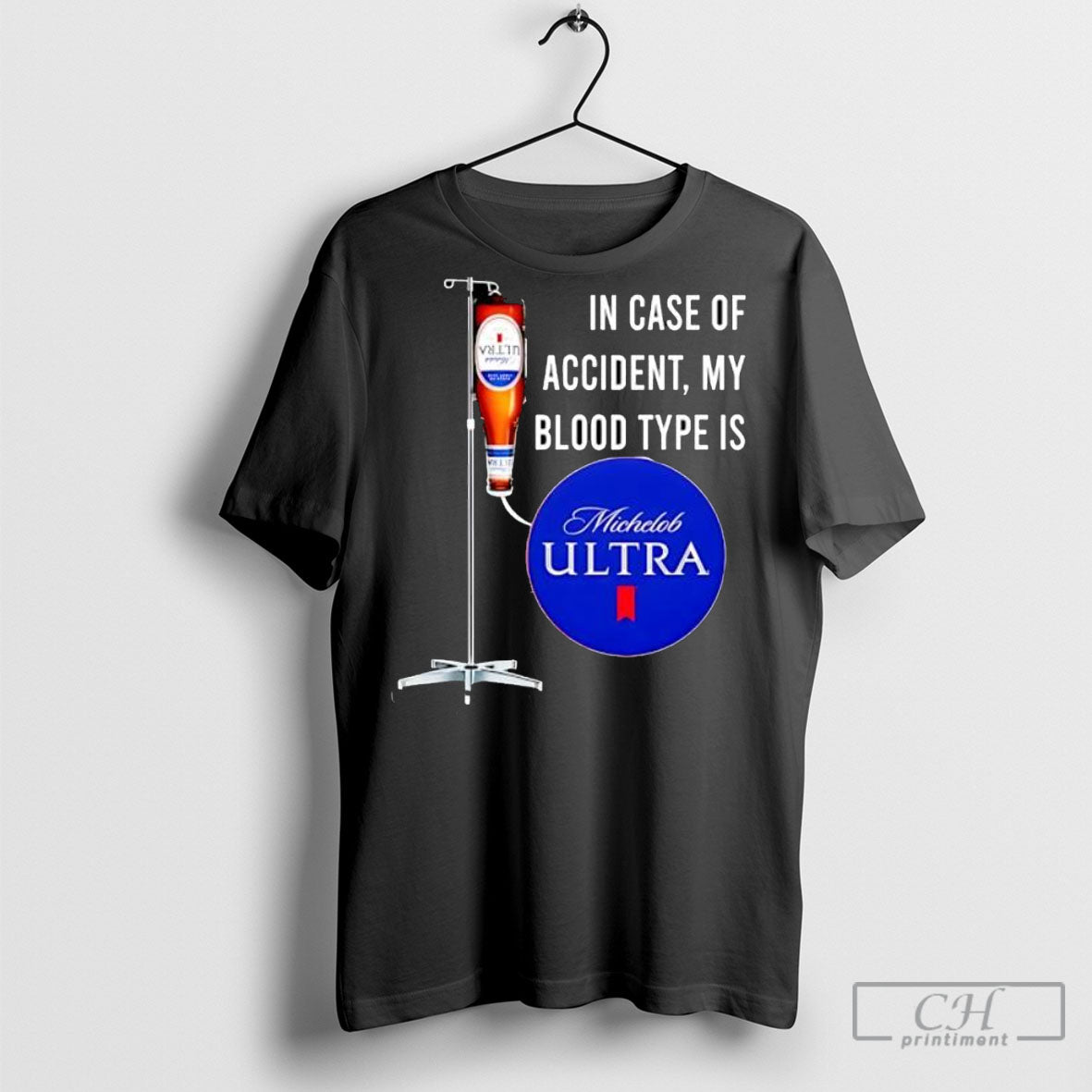 In Case Of Accident My Blood Type Is Michelob Ultra - Adult & Kids T-Shirts, Sweatshirts & Hoodies apparel design preview 1
