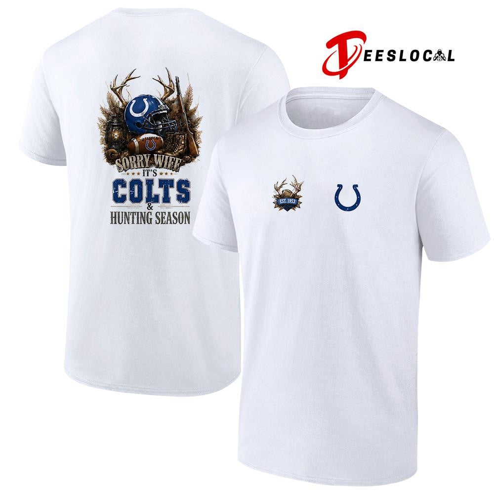 Indianapolis Colts sorry wife it's hunting season - Adult & Kids T-Shirts, Sweatshirts & Hoodies apparel design preview 1