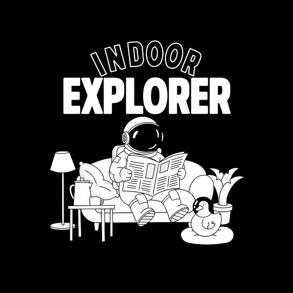 Indoor Explorer - Adult & Kids T-Shirts, Sweatshirts & Hoodies apparel design preview 1