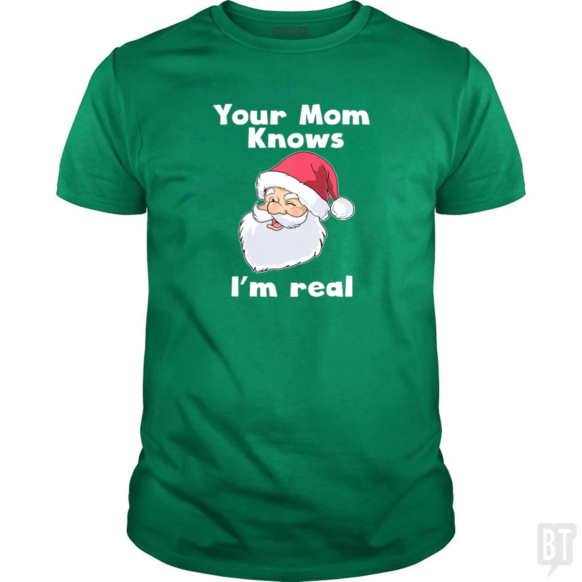 Your Mom Knows I'm Real - Adult & Kids T-Shirts, Sweatshirts & Hoodies apparel design preview 1