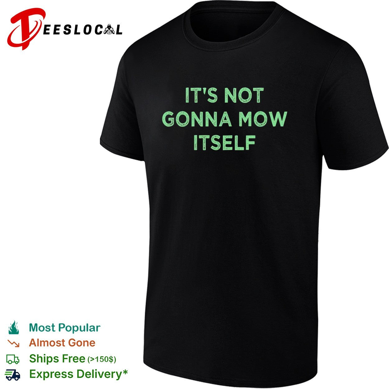 It's not gonna mow itself - Adult & Kids T-Shirts, Sweatshirts & Hoodies apparel design preview 1