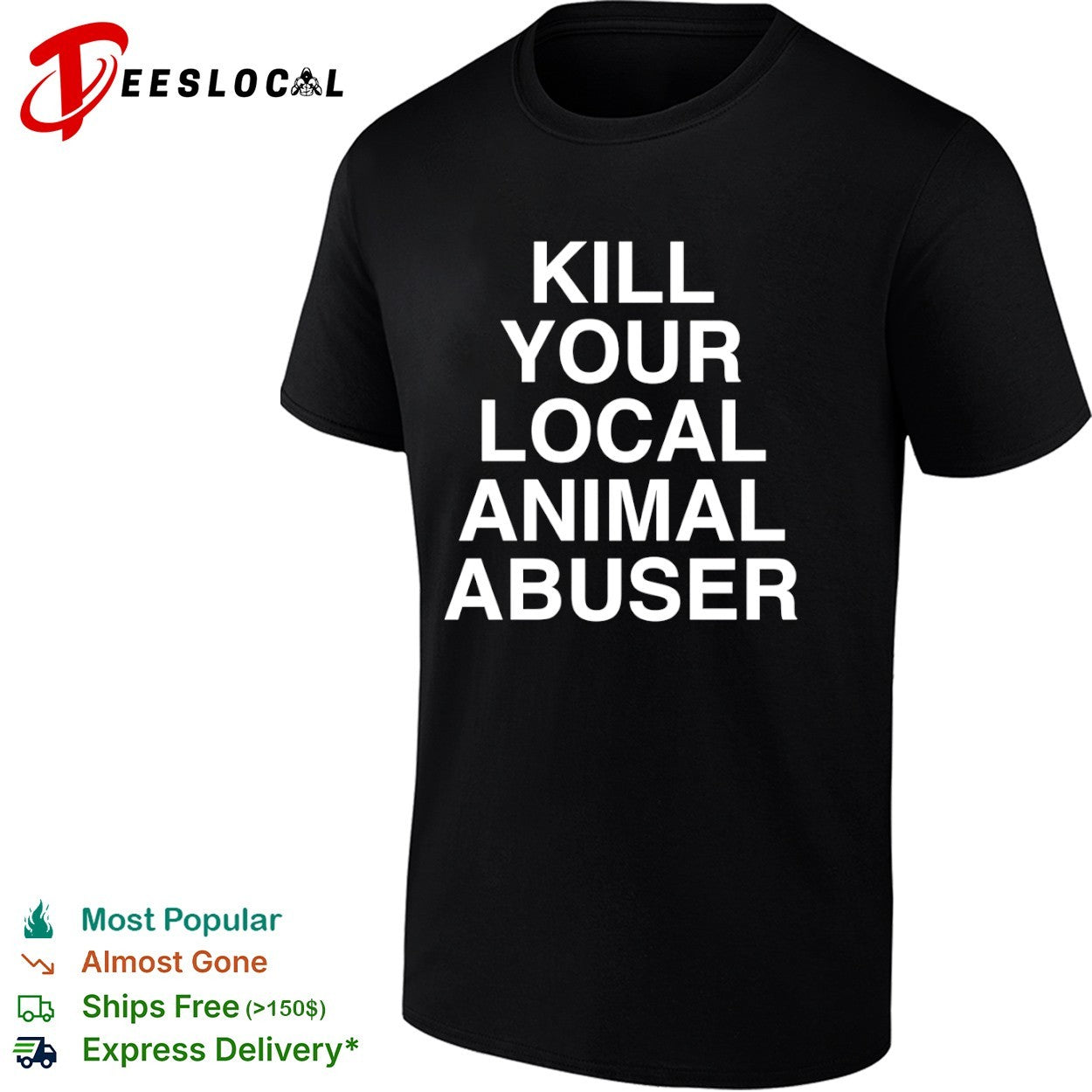 Kill your local animal abuser - Adult & Kids T-Shirts, Sweatshirts & Hoodies apparel design preview 1