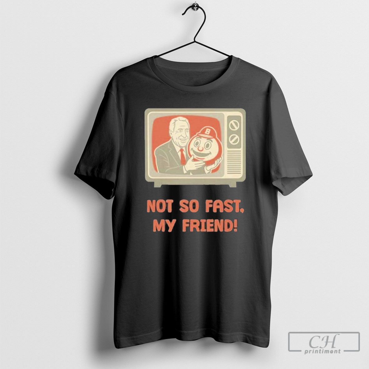Lee Corso Not So Fast My Friend Tv Humor - Adult & Kids T-Shirts, Sweatshirts & Hoodies apparel design preview 1