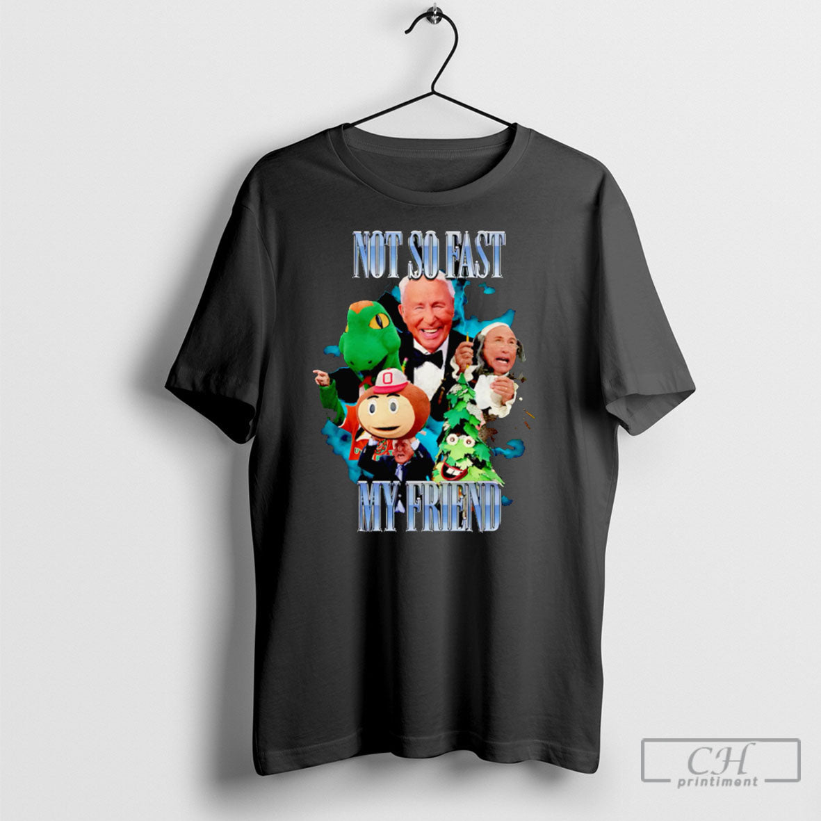 Lee Corso Not So Fast My Friend Mascot - Adult & Kids T-Shirts, Sweatshirts & Hoodies apparel design preview 1