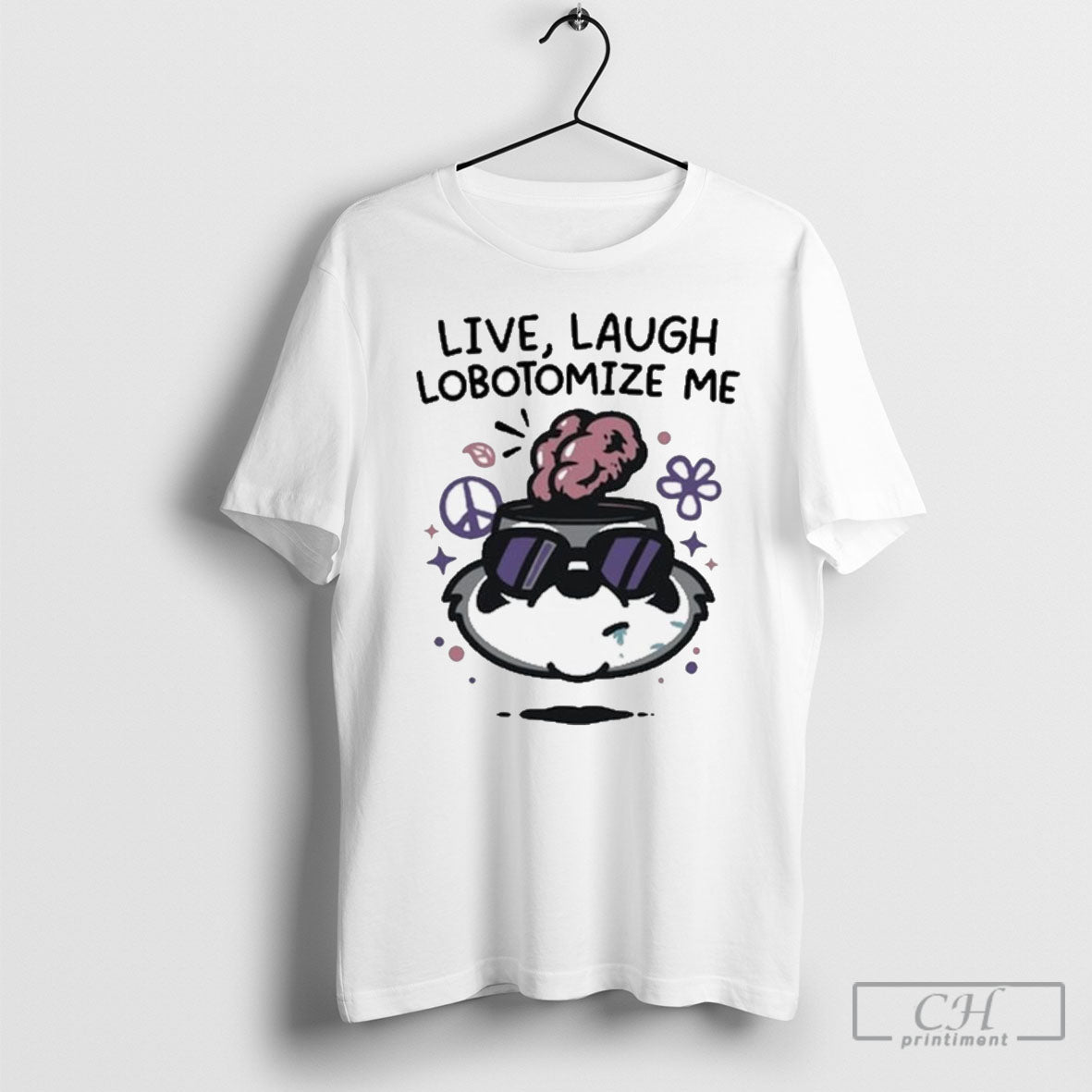 Live Laugh Lobotomize Me - Adult & Kids T-Shirts, Sweatshirts & Hoodies apparel design preview 1