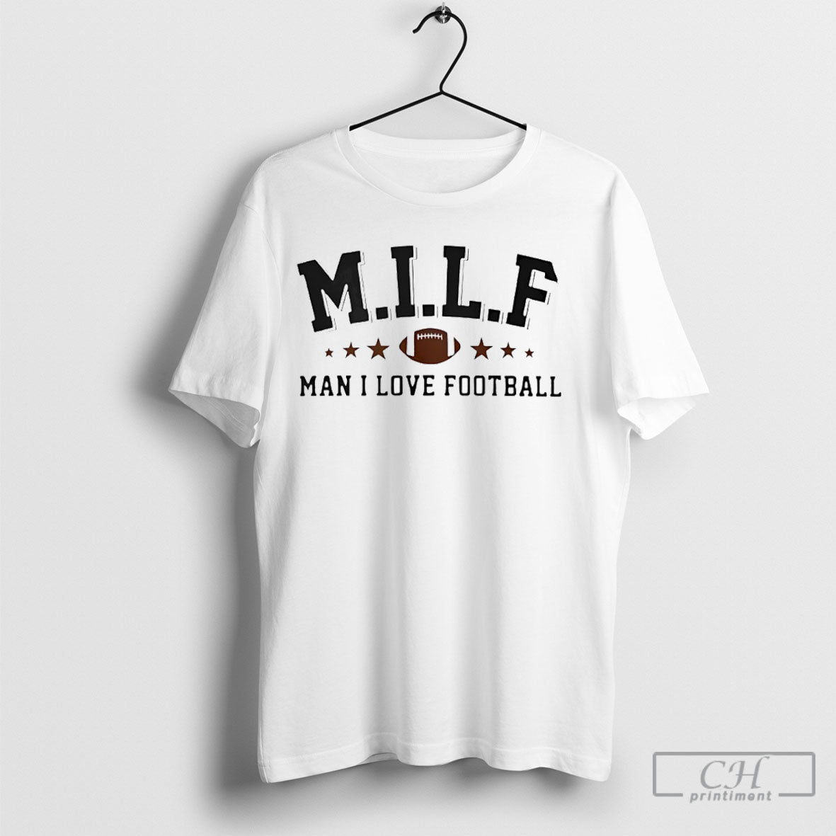 Milf Man I Love Football - Adult & Kids T-Shirts, Sweatshirts & Hoodies apparel design preview 1