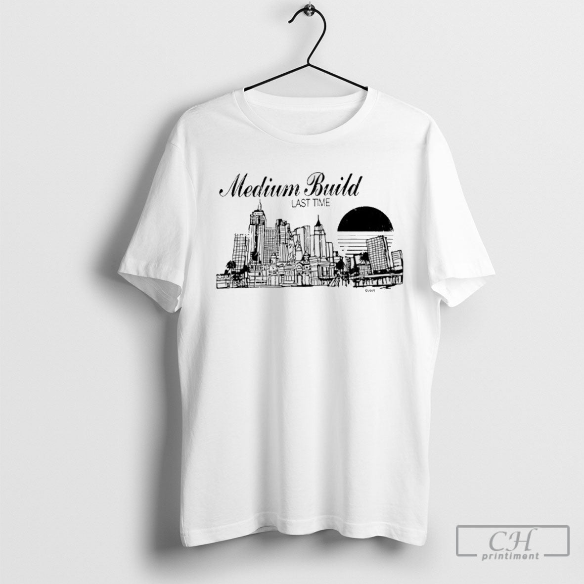 Medium Build Last Time Cityscape Skyline - Adult & Kids T-Shirts, Sweatshirts & Hoodies apparel design preview 1