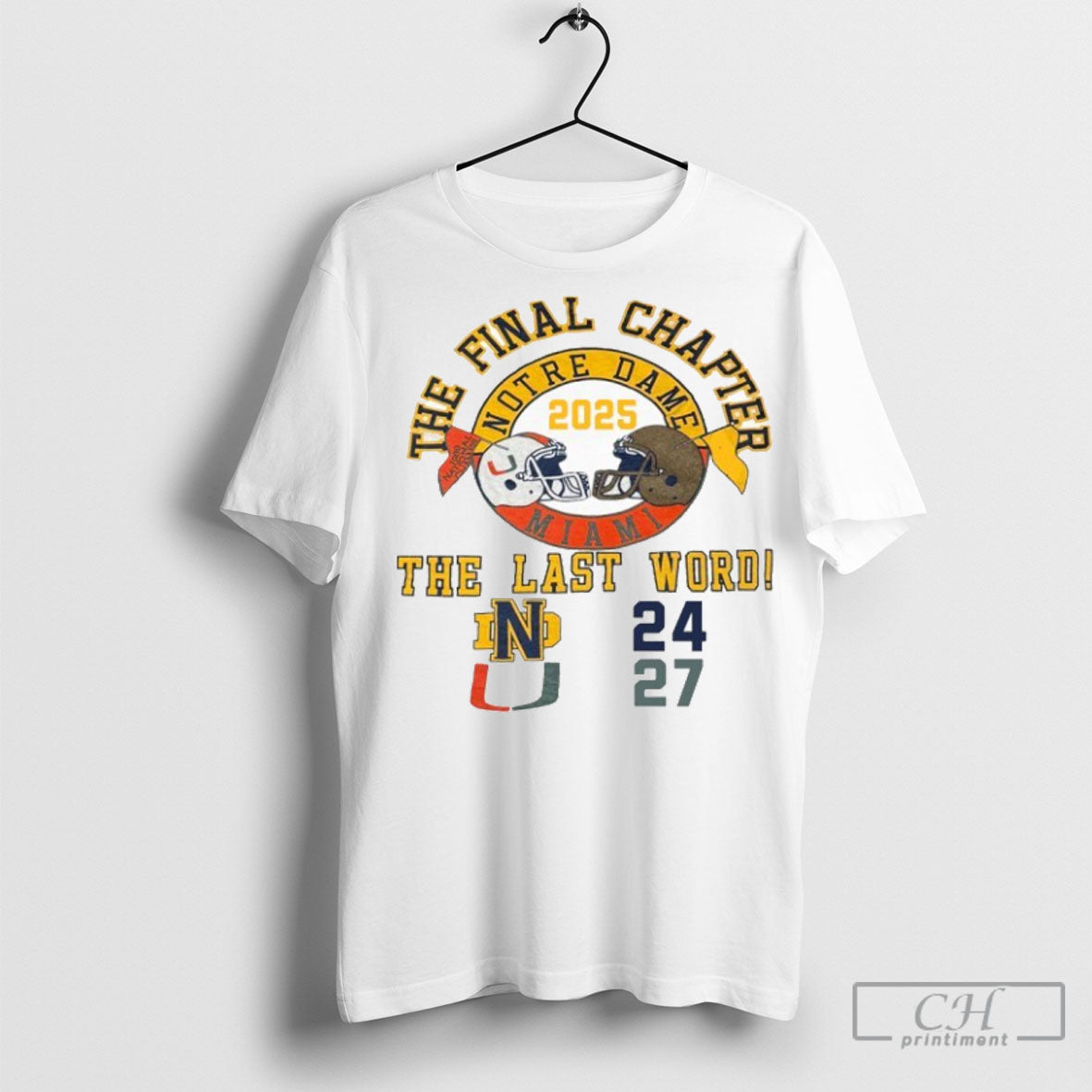Miami Vs Notre Dame The Final Chapter Last Word Score - Adult & Kids T-Shirts, Sweatshirts & Hoodies apparel design preview 1