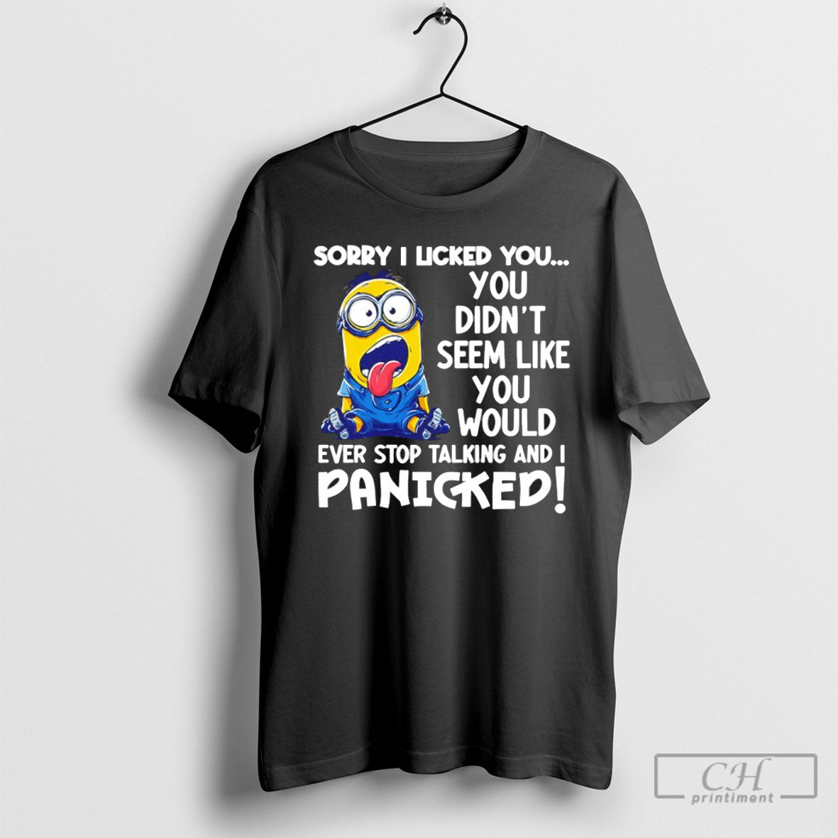 Minions Sorry I Licked You Didnt Seem Like World Ever - Adult & Kids T-Shirts, Sweatshirts & Hoodies apparel design preview 1