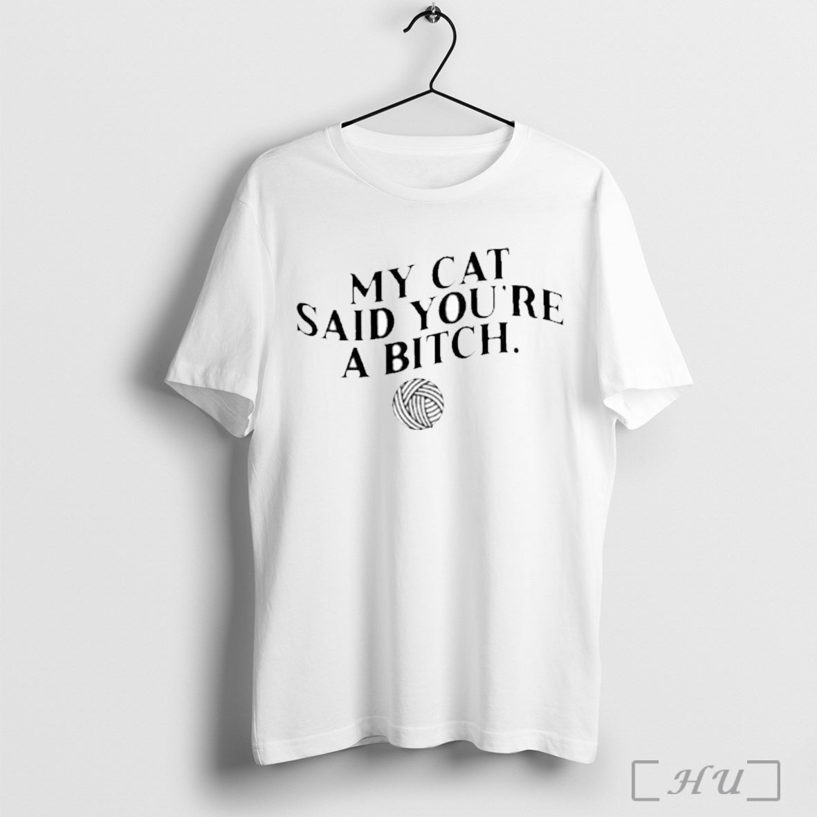 My Cat Said Youre A Bitch - Adult & Kids T-Shirts, Sweatshirts & Hoodies apparel design preview 1