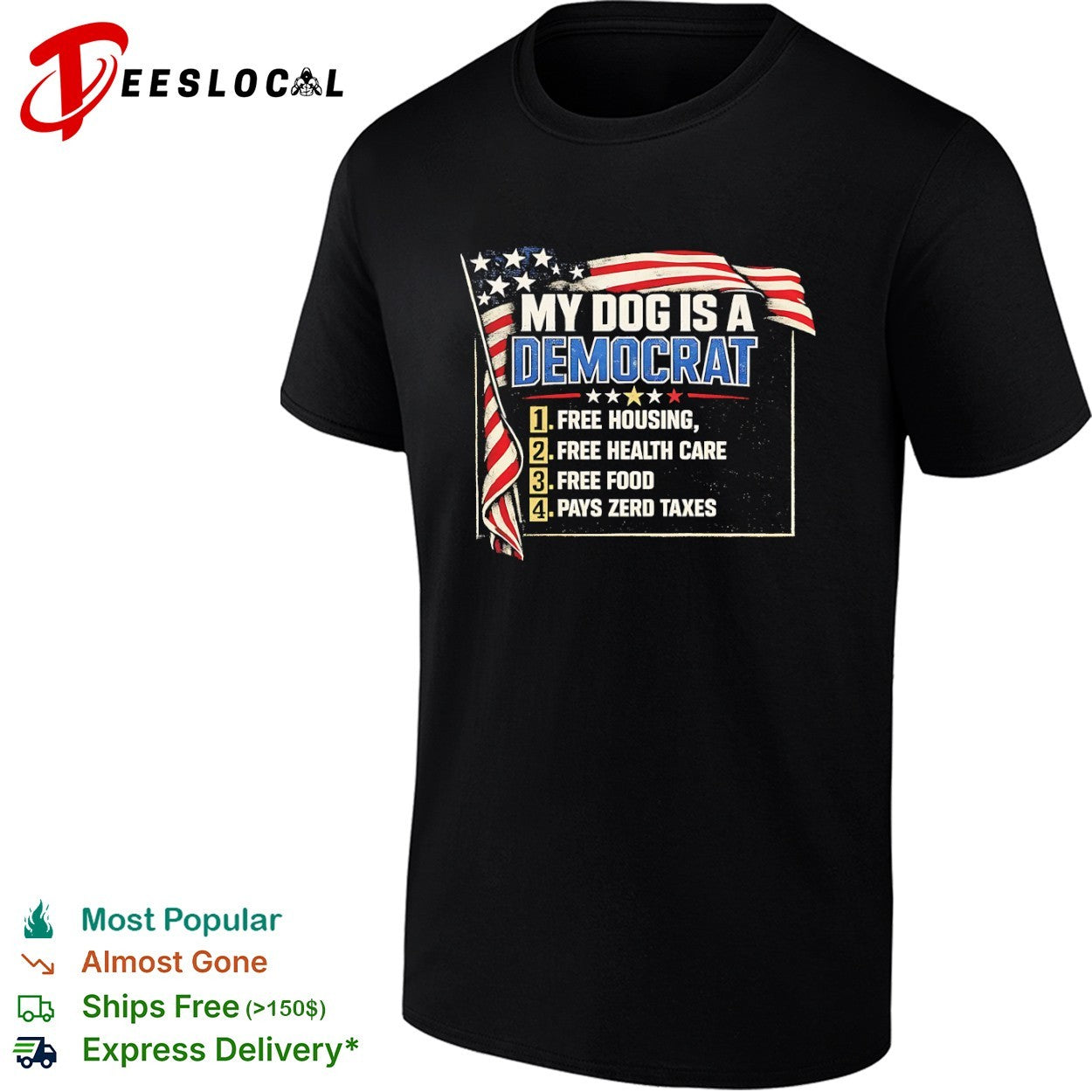 My dog is a Democrat 1 free housing 2 health care 3 - Adult & Kids T-Shirts, Sweatshirts & Hoodies apparel design preview 1