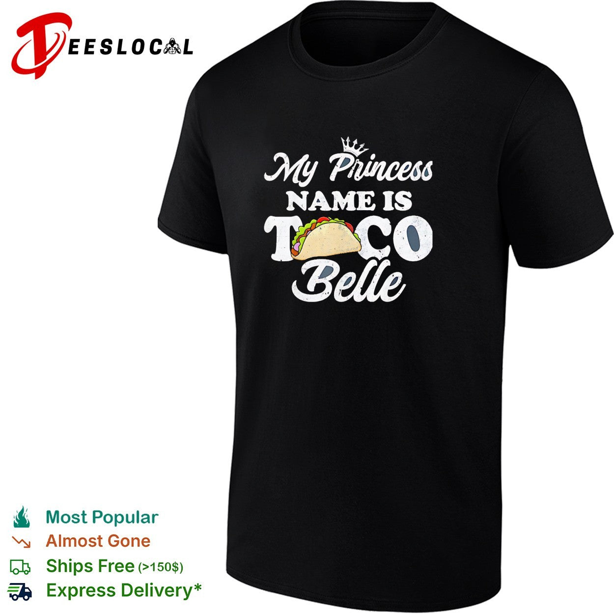 My princess name is Taco Belle - Adult & Kids T-Shirts, Sweatshirts & Hoodies apparel design preview 1