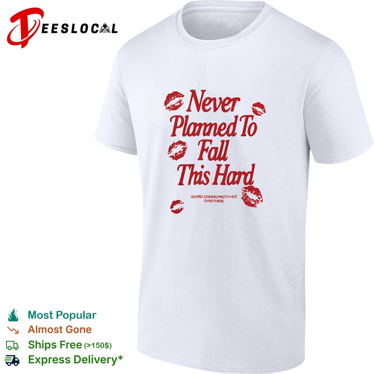 Never planned to fall this hard you're looking pretty - Adult & Kids T-Shirts, Sweatshirts & Hoodies apparel design preview 1