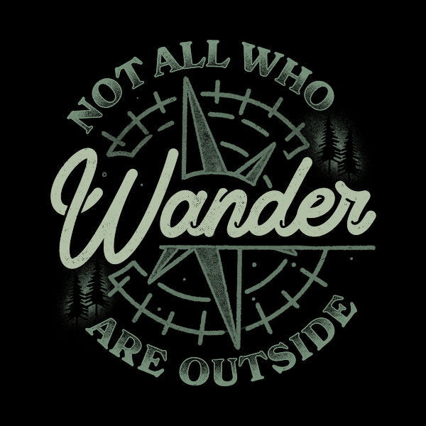 Not All Who Wander Are Outside - Adult & Kids T-Shirts, Sweatshirts & Hoodies apparel design preview 1