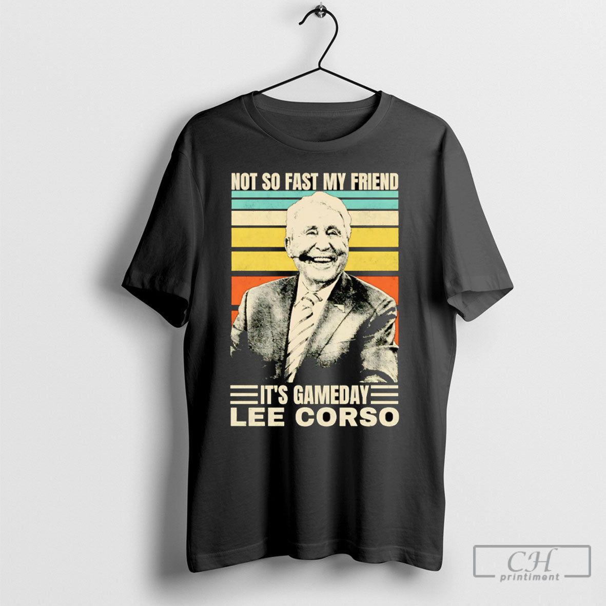 Not So Fast My Friend Its Gameday Lee Corso Retro - Adult & Kids T-Shirts, Sweatshirts & Hoodies apparel design preview 1