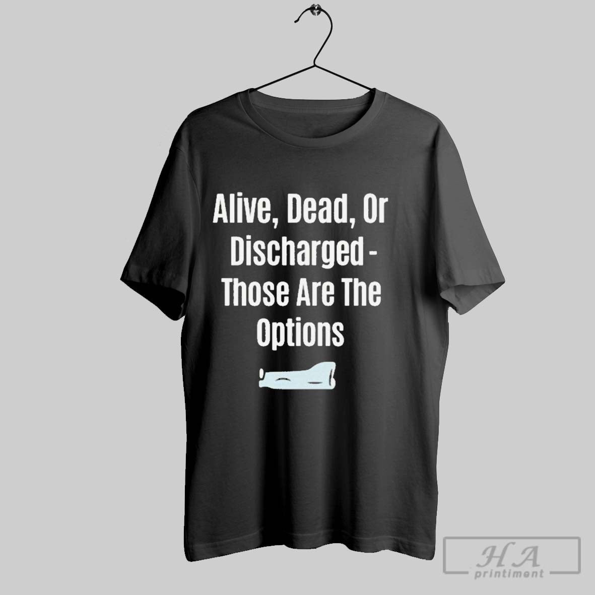 Official Alive Dead Or Discharged - Adult & Kids T-Shirts, Sweatshirts & Hoodies apparel design preview 1