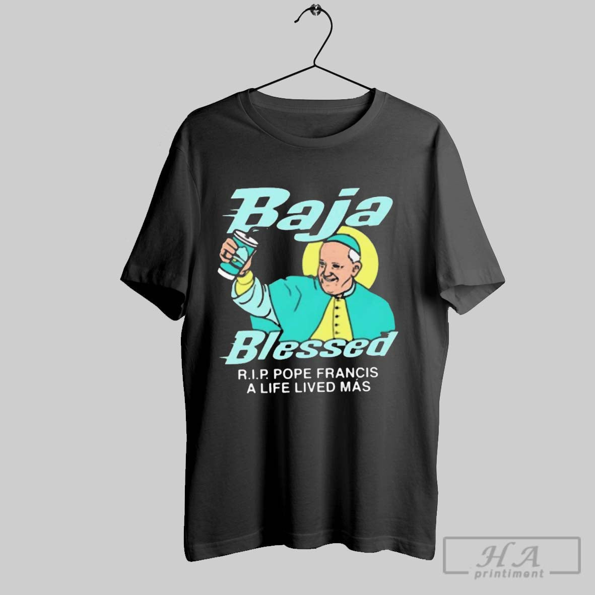Official Baja Blessed Rip Pope Francis - Adult & Kids T-Shirts, Sweatshirts & Hoodies apparel design preview 1