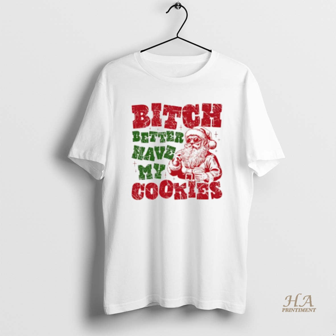 Official Bitch Better Have My Cookies Santa Claus - Adult & Kids T-Shirts, Sweatshirts & Hoodies apparel design preview 1