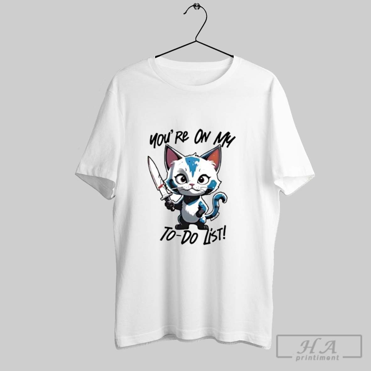 Official Cat You_re On My To Do List - Adult & Kids T-Shirts, Sweatshirts & Hoodies apparel design preview 1