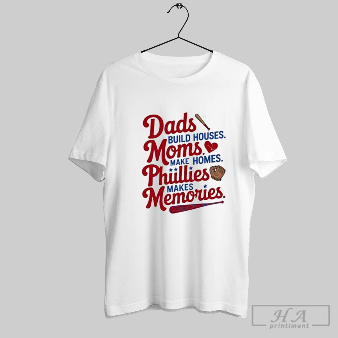 Official Dads Build Houses Moms Make Homes Phillies - Adult & Kids T-Shirts, Sweatshirts & Hoodies apparel design preview 1