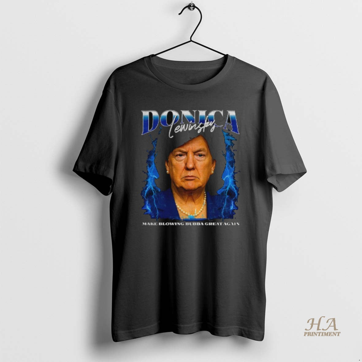 Official Donica Lewinsky Funny Trump Bubba Meme Make - Adult & Kids T-Shirts, Sweatshirts & Hoodies apparel design preview 1