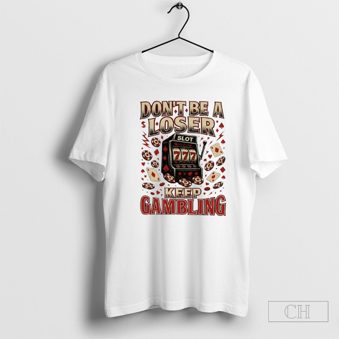 Official Dont A Loser Keep Gambling Slot 777 Sweater - Adult & Kids T-Shirts, Sweatshirts & Hoodies apparel design preview 1