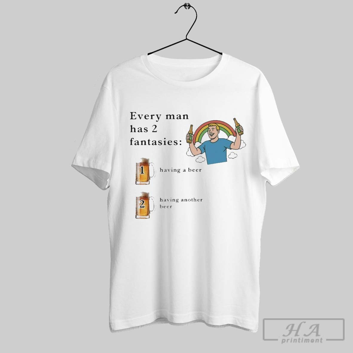 Official Every Man Has 2 Fantasies Having A Beer And - Adult & Kids T-Shirts, Sweatshirts & Hoodies apparel design preview 1