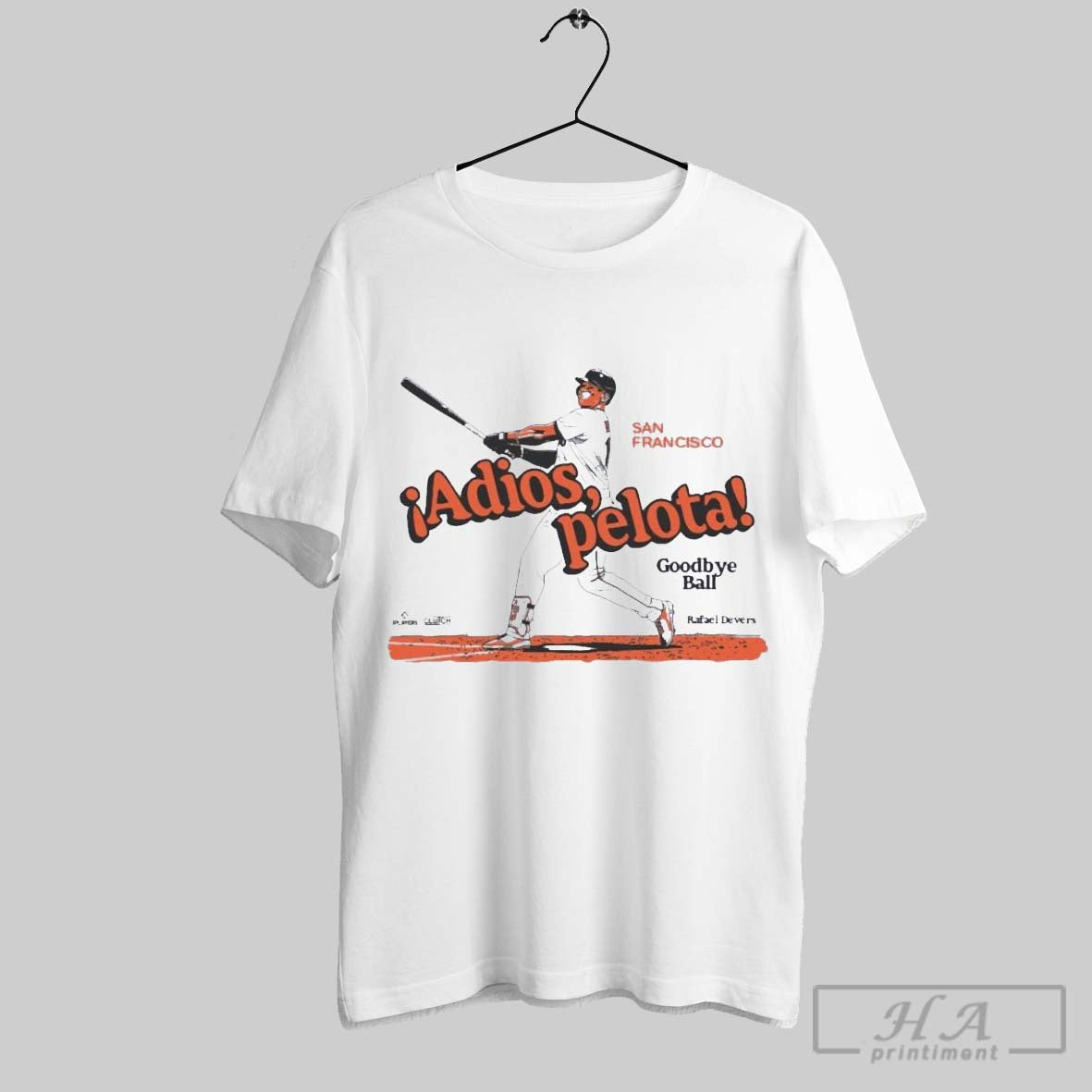 Official Giants Rafael Devers Adios Pelota Goodbye - Adult & Kids T-Shirts, Sweatshirts & Hoodies apparel design preview 1