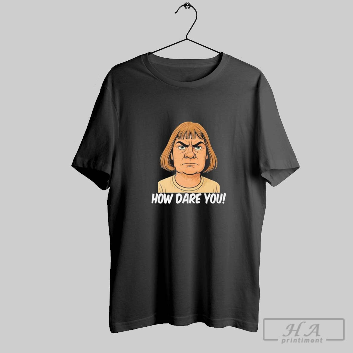 Official Greta Thunberg Haircut How Dare You Parody - Adult & Kids T-Shirts, Sweatshirts & Hoodies apparel design preview 1