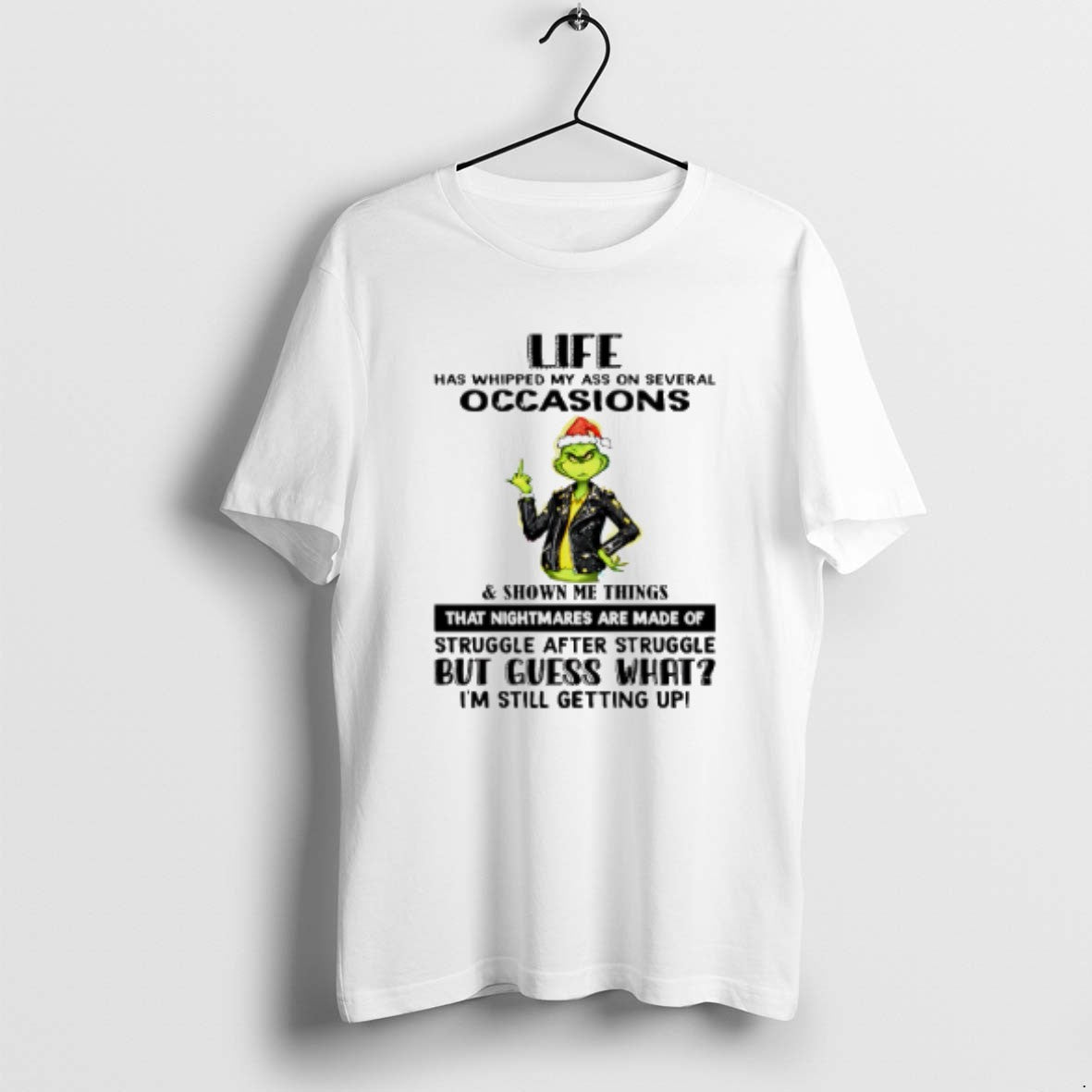 Official Grinch Life Has Whipped My Ass On Several - Adult & Kids T-Shirts, Sweatshirts & Hoodies apparel design preview 1