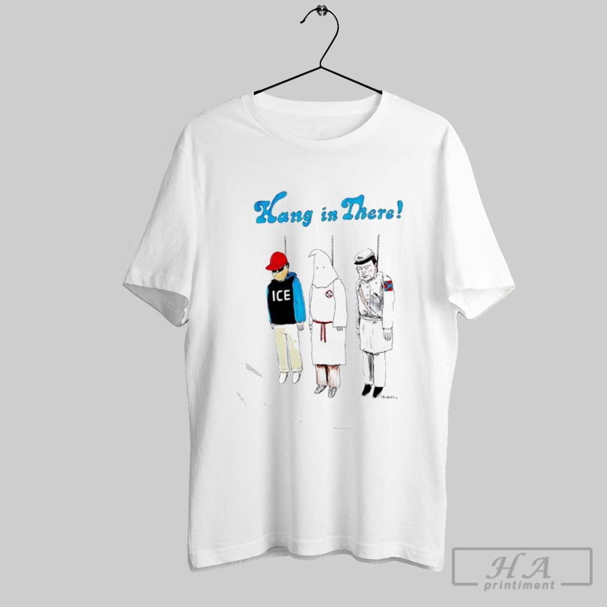 Official Hang In There Ice Klan Killing America - Adult & Kids T-Shirts, Sweatshirts & Hoodies apparel design preview 1