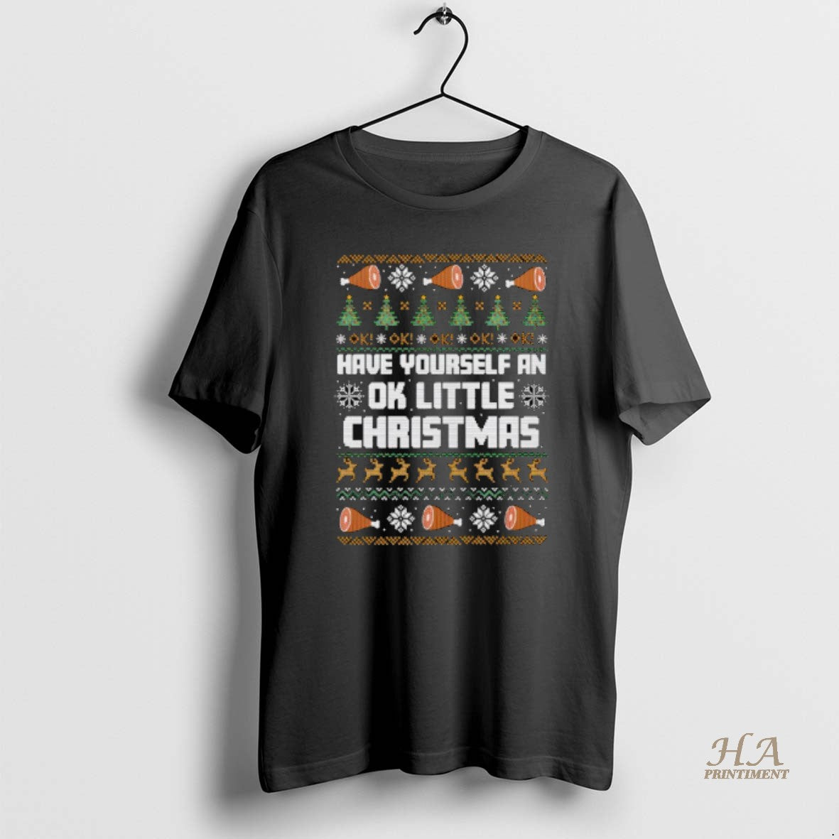Official Have Yourself An Ok Little Christmas - Adult & Kids T-Shirts, Sweatshirts & Hoodies apparel design preview 1