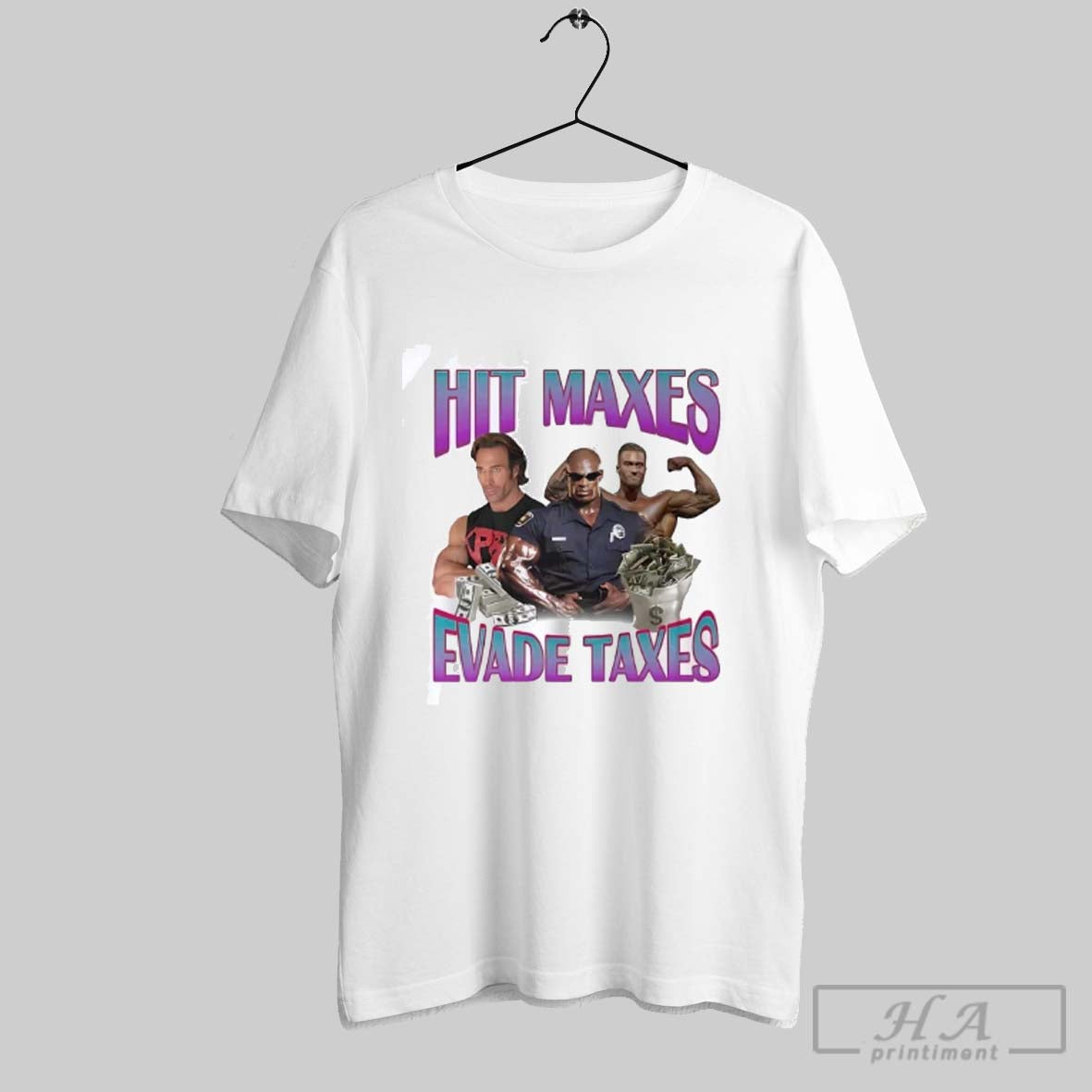 Official Hit Maxes Evade Taxes - Adult & Kids T-Shirts, Sweatshirts & Hoodies apparel design preview 1