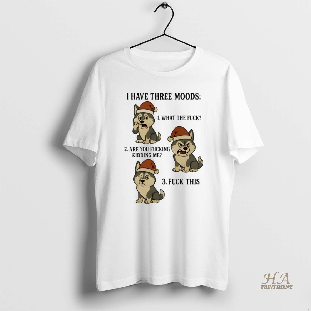 Official Husky I Have Three Moods What The Fuck And - Adult & Kids T-Shirts, Sweatshirts & Hoodies apparel design preview 1