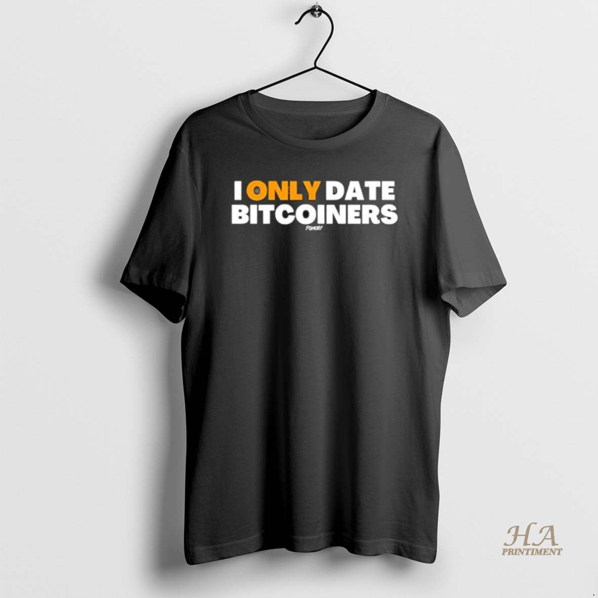 Official I Only Date Bitcoiners Bitcoin - Adult & Kids T-Shirts, Sweatshirts & Hoodies apparel design preview 1