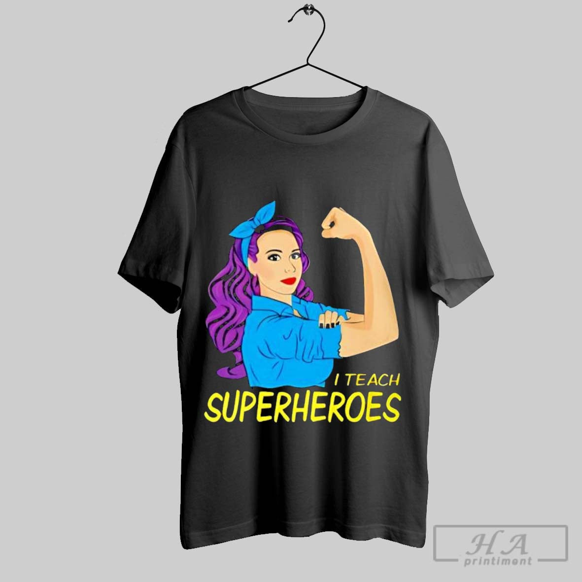 Official I Teach Superheroes Strong Girl - Adult & Kids T-Shirts, Sweatshirts & Hoodies apparel design preview 1