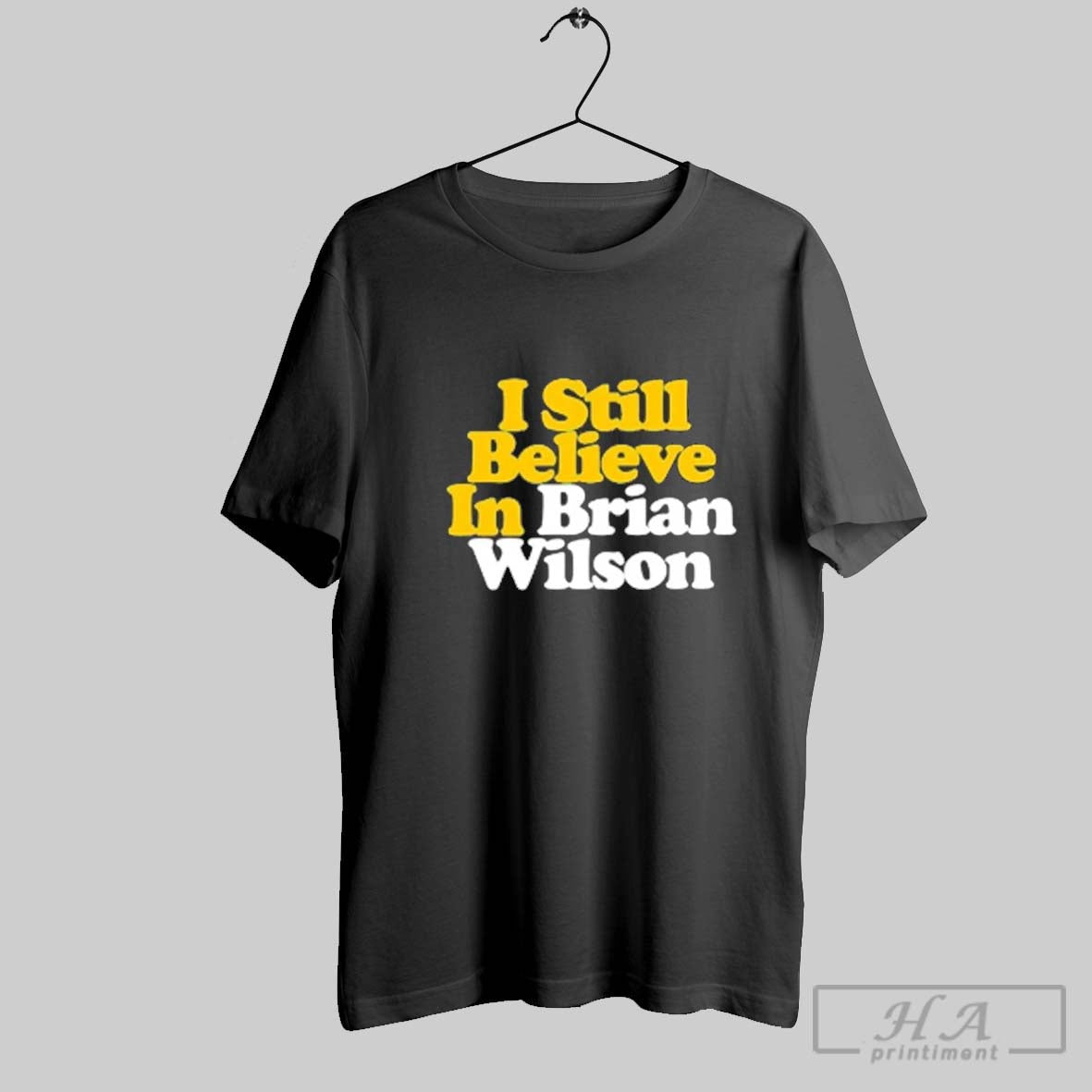 Official I Still Believe In Brian Wilson Ladies - Adult & Kids T-Shirts, Sweatshirts & Hoodies apparel design preview 1